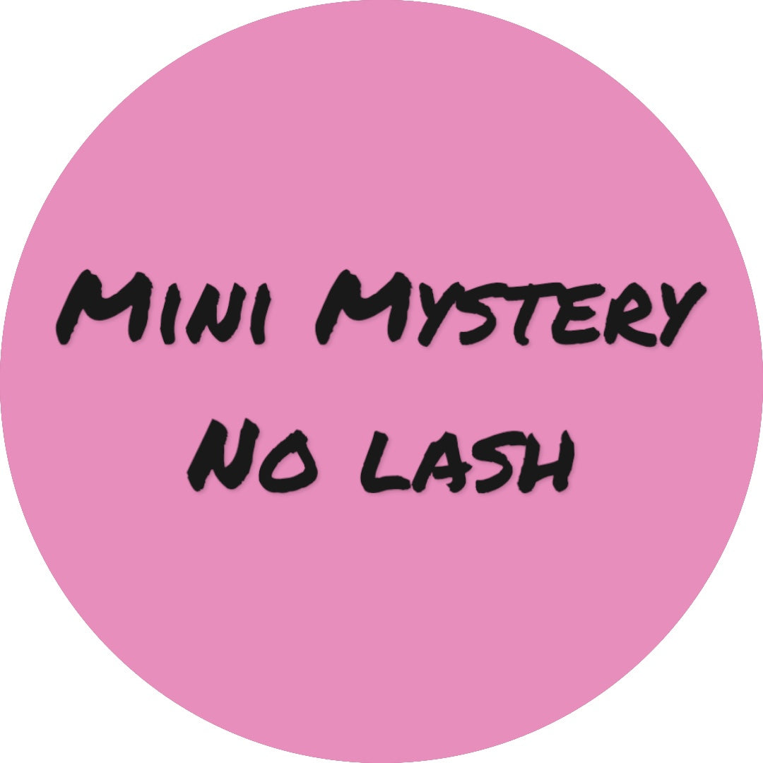 Mini Mystery No Lash